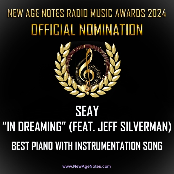 SEAY-IN-DREAMING-BEST-PIANO-WITH-INSTRUMENTATION-SONG-official-nomination-new-age-notes-radio-music-awards-copy