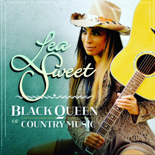 Lea Sweet - Black Queen of Country Music- Produced by Jeff Silverman and Lea Sweet - Palette Music Studio Productions - Nashville TN
