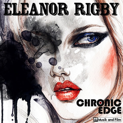 Chronic Edge-Eleanor Rigby