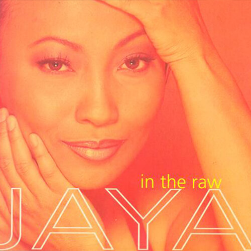 Jaya – In the Raw