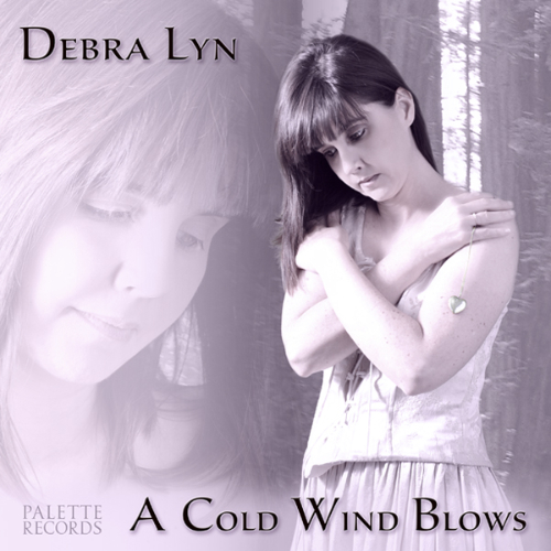 DEBRA LYN_ A Cold Wind Blows - Produced, Mixed and Mastered by Jeff Silverman