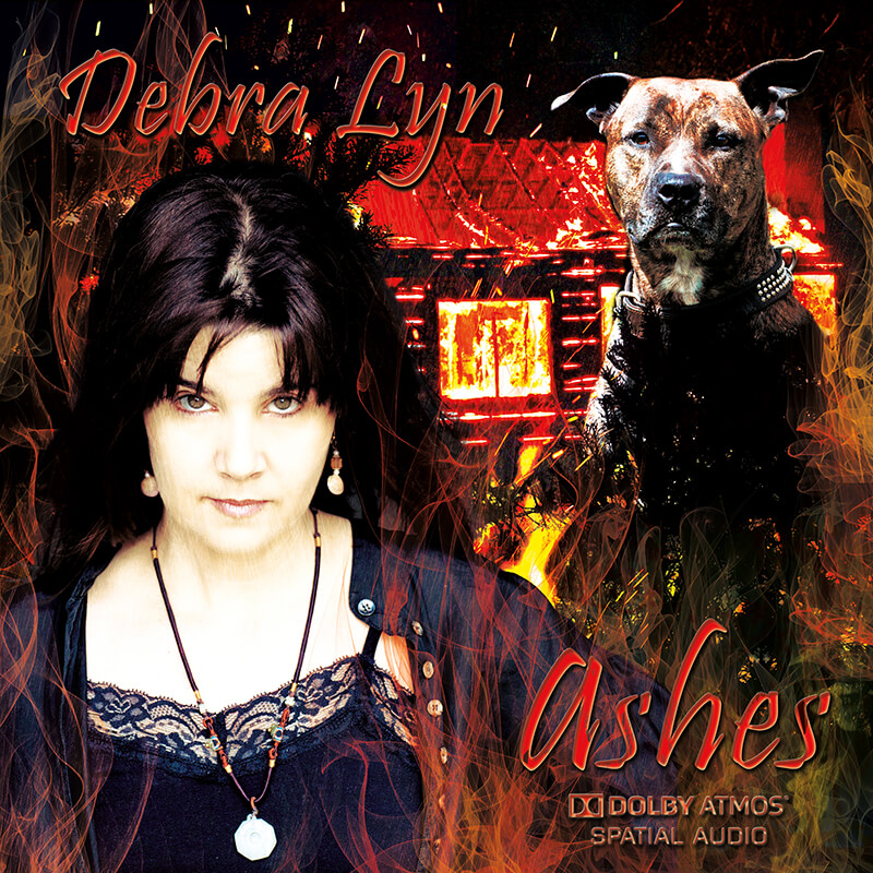 Debra Lyn - Ashes - FYC: Best Folk Album & Best Immersive Audio Album - Produced, Mixed and Mastered by Jeff Silverman of Palette Music • Studio • Productions - Nashville / Mt Juliet TN