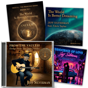 Physical CD (jewel case front) of Jeff Silverman's melodic rock album FROM THE VAULT II (Songs from The Lost Chords) + The World Is Better Dreaming and Innocence of Love